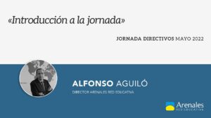 Alfonso Aguiló «Introducción Jornada Directivos» | Mayo 2022